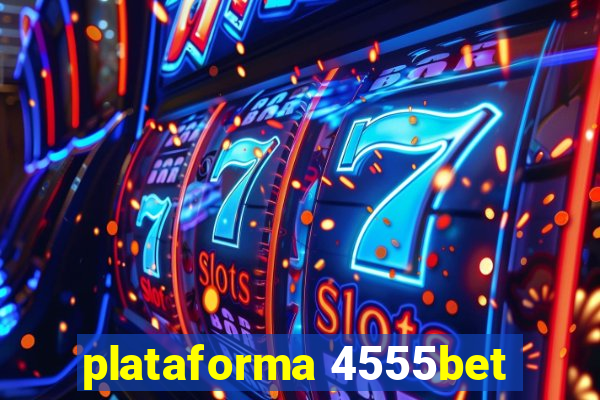 plataforma 4555bet