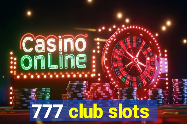 777 club slots