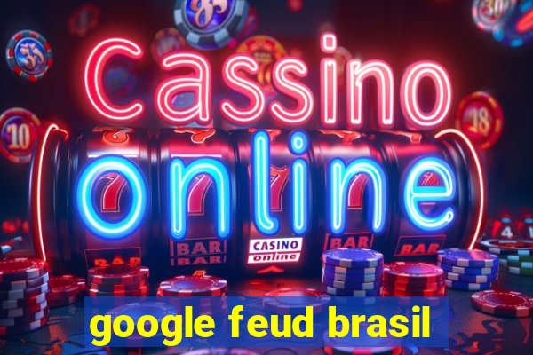 google feud brasil