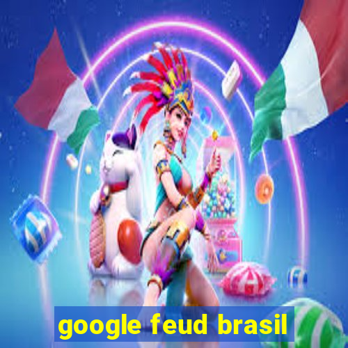 google feud brasil