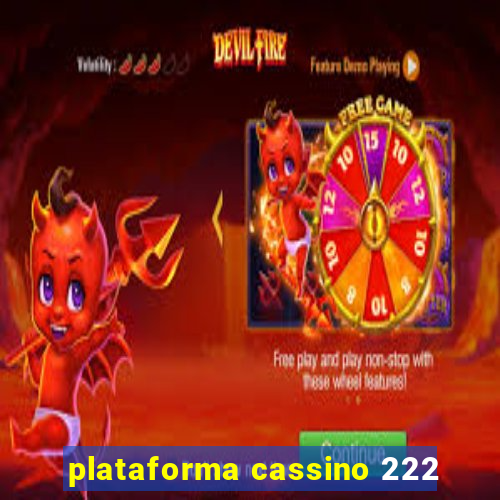 plataforma cassino 222