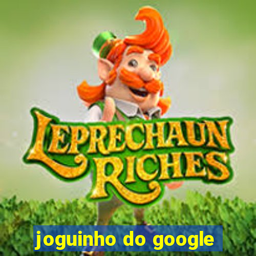 joguinho do google