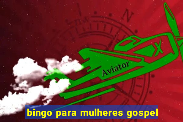 bingo para mulheres gospel