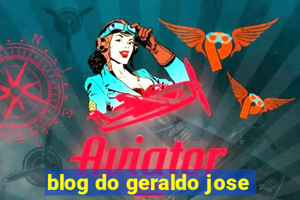 blog do geraldo jose