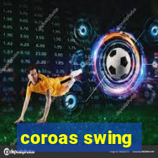 coroas swing