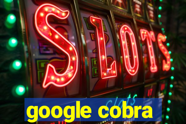 google cobra