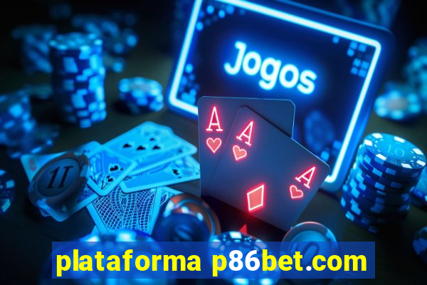 plataforma p86bet.com