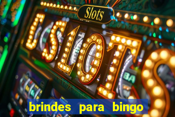 brindes para bingo de empresa