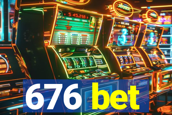 676 bet