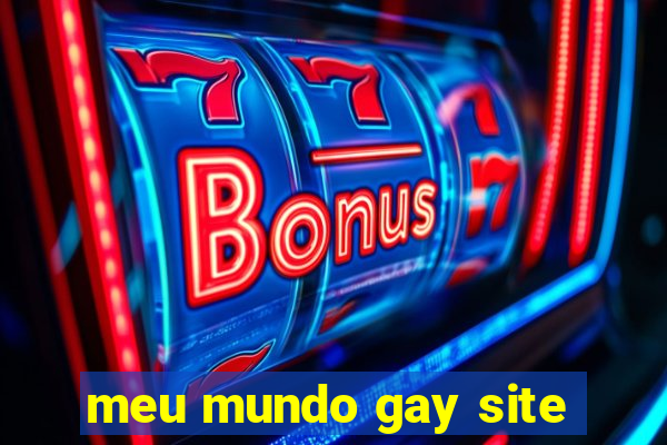 meu mundo gay site