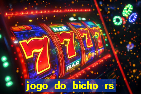 jogo do bicho rs resultado certo de hoje 14h 18h rs consulta