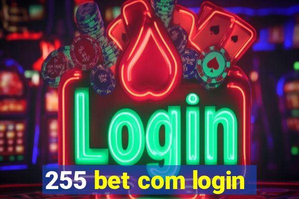 255 bet com login