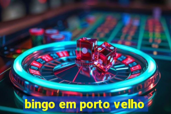 bingo em porto velho