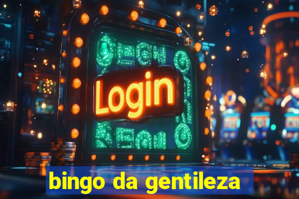 bingo da gentileza