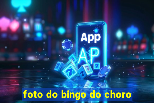 foto do bingo do choro