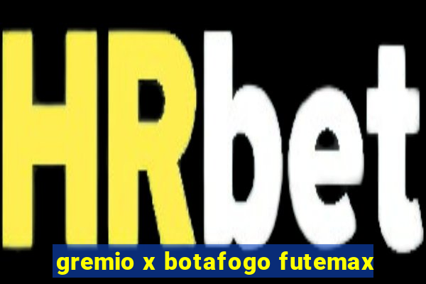 gremio x botafogo futemax