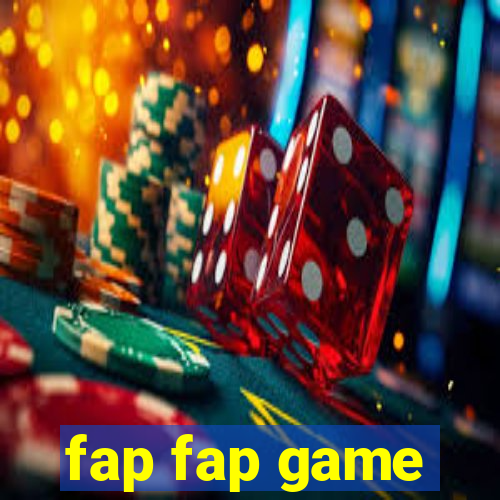 fap fap game
