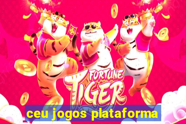ceu jogos plataforma