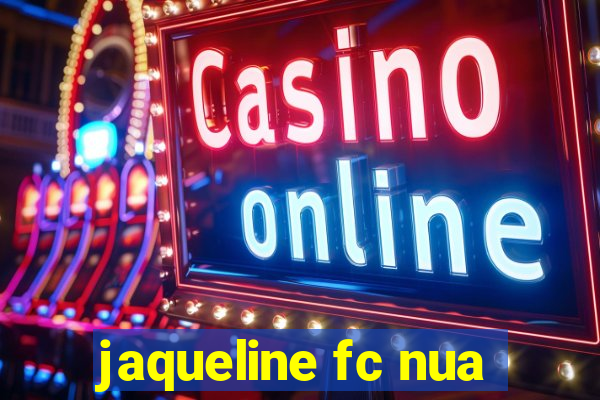 jaqueline fc nua