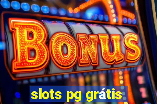 slots pg grátis