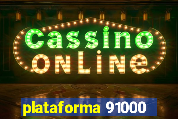 plataforma 91000