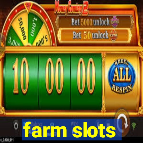farm slots