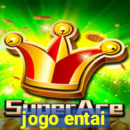 jogo entai