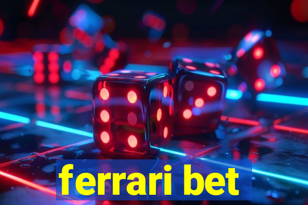 ferrari bet
