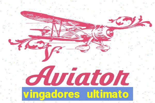 vingadores ultimato filme completo dublado google drive