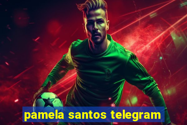 pamela santos telegram