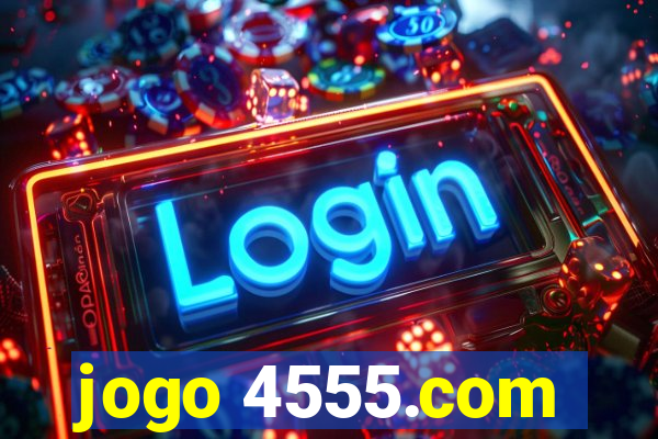 jogo 4555.com