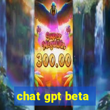 chat gpt beta